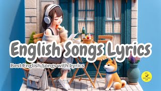 English Songs Lyrics 💕 Perfect English Songs [upl. by Trah]