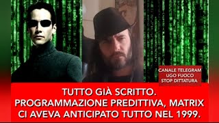 🔴💣SAPEVANO TUTTO LA PROGRAMMAZIONE PREDITTIVA IL FILM MATRIX CI AVEVA PREANNUNCIATO TUTTO NEL 1999 [upl. by Adila711]