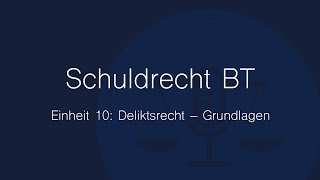 Schuldrecht BT Folge 10 Deliktsrecht – Grundlagen [upl. by Enyaht]