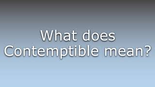 What does Contemptible mean [upl. by Odnomyar]