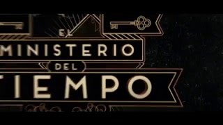 El Ministerio del Tiempo  Tráiler Final 2ª Temporada [upl. by Nednerb]