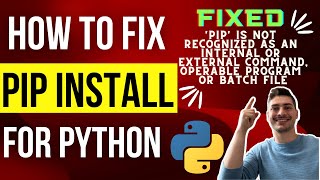 Fix Pip not working for Python pip not recognized as internal or external command [upl. by Ykcir]