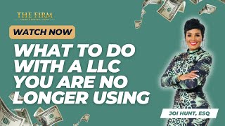 What To Do With A LLC You Are No Longer Using [upl. by Rialcnis77]