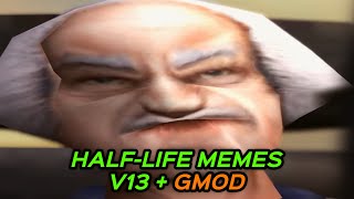 HALFLIFE MEMES V13  GMOD [upl. by Hardi]