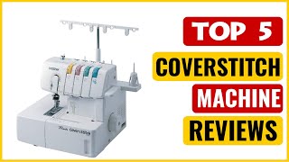 ✅ Best Coverstitch Machine For Beginners In The Market 💖 Top 5 Items Tested [upl. by Yenaled]