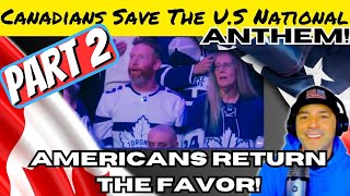 Part 2  Patriotic Reaction  Canadians Save The US National Anthem Americans Return The Favor [upl. by Onek]