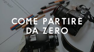 Partire da zero nella fotografia professionale  Tutorial fotografia [upl. by Ahsele634]