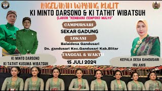 live WAYANG KULIT DALANG  KI MINTO DARSONO amp KI THATHIT WIBATSUH quotKEMBANG CEMPOKO MULYOquot [upl. by Awra]