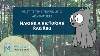 Rustys Time Travelling Adventures Making A Victorian Rag Rug [upl. by Eiloj]