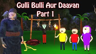 Gulli Bulli Aur Daayan Part 1  Gulli Bulli Cartoon  Horror Story  Gulli Bulli Aur Baba Cartoon [upl. by Rosinski]