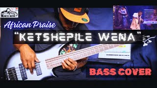 Ketshepile Wena Spirit of Praise ft Benjamin Dube BASS COVER [upl. by Nonnahc684]