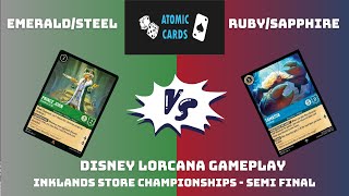 Lorcana Inklands Store Championship Semi Final  RubySapphire V EmeraldSteel [upl. by Ardnad]