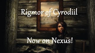 Rigmor of Cyrodiil  Now on Nexus [upl. by Kallman]