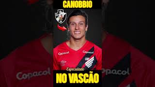 🚨💢CANOBBIO CHEGANDO NO VASCO GOSTARIA DE VER NO VASCÃO noticiasvasco CanobbionoreforçonoVasco [upl. by Airbmac346]