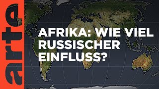 Afrika Russische Einflüsse  Mit offenen Karten  ARTE [upl. by Hamlani]