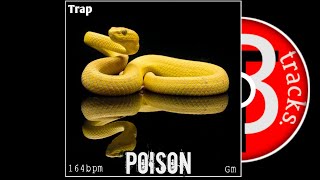 FREE Trap Type Beat  quotPoisonquot  Trap Instrumental 2024 [upl. by Nonnair445]