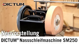 DICTUM Nassschleifmaschine SM250  Vorstellung Inbetriebnahme und Benutzung dictum [upl. by Deyes343]