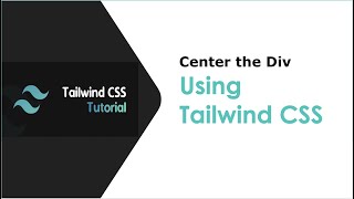 Three Efficient ways to center the Div with Tailwind CSS [upl. by Namwob131]