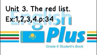 English Plus 6 Unit 3 The red list Ex1234 p34 St\book Ағылшын тілі 6 сынып english [upl. by Tarrel]