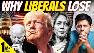 10 REASONS  How Trump Won amp Why Liberals Need To Accept Their Serious Mistakes  Akash Banerjee [upl. by Cynarra]