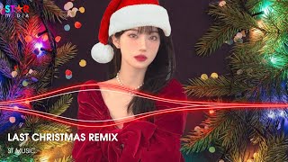 LAST CHRISTMAS REMIX  MERRY CHRISTMAS 🎅 NHẠC GIÁNG SINH REMIX SÔI ĐỘNG HAY NHẤT 2025 [upl. by Dodge368]