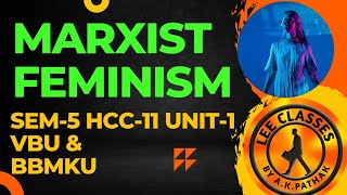 MARXIST FEMINISM SEM5 HCC11 UNIT1 VBU amp BBMKU marxistfeminismvviLearnEnglishEasilyAKPathak [upl. by Kcirdek]