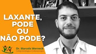 Uso de LAXANTES para tratar constipação intestinal  Dr Marcelo Werneck [upl. by Ekal]