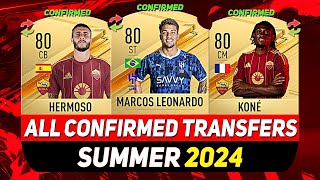 ALL CONFIRMED TRANSFERS NEWS SUMMER 2024 ✅😳 ft MARCOS LEONARDO HERMOSO KONÉetc [upl. by Adleremse468]