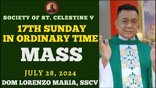 SUNDAY MASS JULY 28 2024  17TH SUNDAY IN ORDINARY TIME YEAR B  DOM LORENZO MARIA SSCV 🌿 [upl. by Habas735]