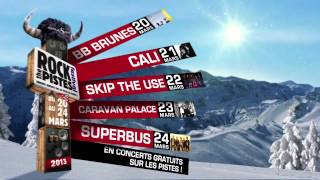 Teaser Rock The Pistes Festival 2013  Domaine skiable Les Portes du Soleil [upl. by Htbazile]