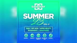 Summer 23 Mix Vol 2  RampB Hip Hop Afro Beats Bashment  Amapiano DJDAYDAY [upl. by Ellebyam806]