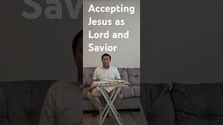 Accepting Jesus as Lord and Savior [upl. by Eanom]