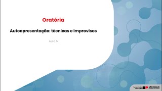 Oratória  Aula 5  Autoapresentação técnicas e improvisos [upl. by Akamahs281]