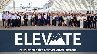 2024 Annual Firm Retreat in Denver Colorado  Mission Wealth [upl. by Rehc]