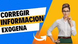 👉Cómo Corregir o Reemplazar Información Exógena DIAN ✍️ [upl. by Ahsemal]