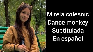 Mirela colesnic  Dance monkey  subtitulada en español [upl. by Aniras]