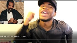 Drake  Since Way Back feat PARTYNEXTDOOR  More Life  Reaction [upl. by Itnavart]