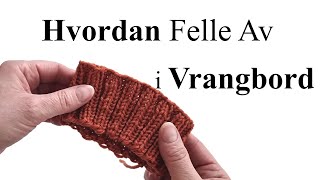 Hvordan Felle Av i Vrangbord [upl. by Eisenberg]