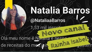 Natália Barros NOVO CANAL EM RAINHA ISABEL [upl. by Ahseetal92]