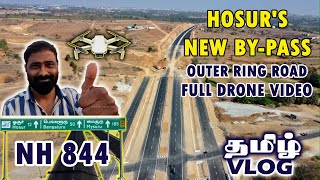 😍 HOSURS NEW RING ROAD 😍 24 KMS FULL DRONE COVERAGE  NH844 EXCLUSIVE details  NHAI  தமிழ் VLOG [upl. by Eryt]