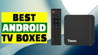 Top 3 Best Android TV Boxes for 4K Streaming in 2024 [upl. by Kram]