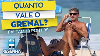 RESENHA  SEMANA GRENAL  QUAL A IMPORTÂNCIA QUE O GRÊMIO DÁ AO GRENAL  AOVIVO GREMIO [upl. by Yasdnil]