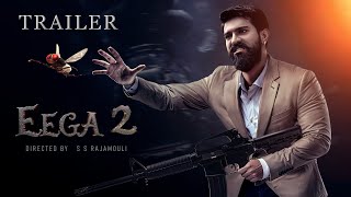 EEGA 2  Official Trailer Makkhi 2  Ramcharan  Samantha  S S Rajamouli  Makkhi 2 update [upl. by Aihsema]