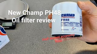 New Champ PH48 economy oil filter review [upl. by Ridgley275]