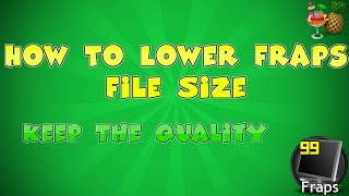 How To Lower Fraps File Sizes [upl. by Sholom]