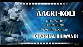 AAGRI KOLI NONSTOP  DJ REMIX SONG EKVEERA MASHUP  DJ JACK DJ UMESH  DJ OTHERS 2024 NEW SONG [upl. by Atirys]