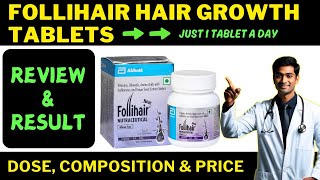 FOLLIHAIR NUTRACEUTICAL TABLET REVIEW  COMPOSITION  DOSE  RESULT  HAIR GROWTH SUPPLEMENT [upl. by Apurk]