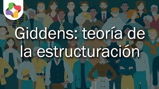 Giddens La teoría de la estructuración  Sociología  Educatina [upl. by Ailla415]