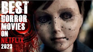 TOP 10 BEST HORROR MOVIES ON NETFLIX 2023 [upl. by Annabell]