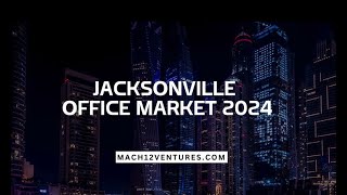 JACKSONVILLE OFFICE MARKET 2024 [upl. by Euqilegna12]